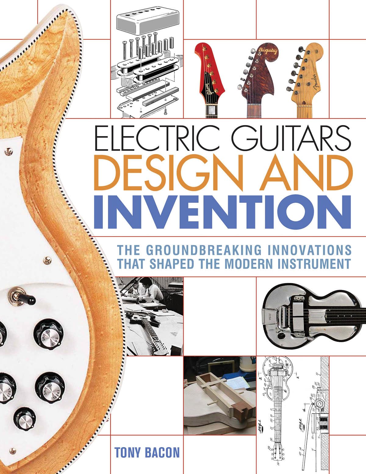Electric Guitars Design and Invention: The Groundbreaking Innovations ...