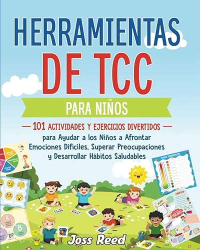 Herramientas de TCC para niños: 101 actividades y ejercicios divertidos para ayudar a los niños a afrontar emociones difíciles, superar preocupaciones ... saludables (Las detectives emocionales)