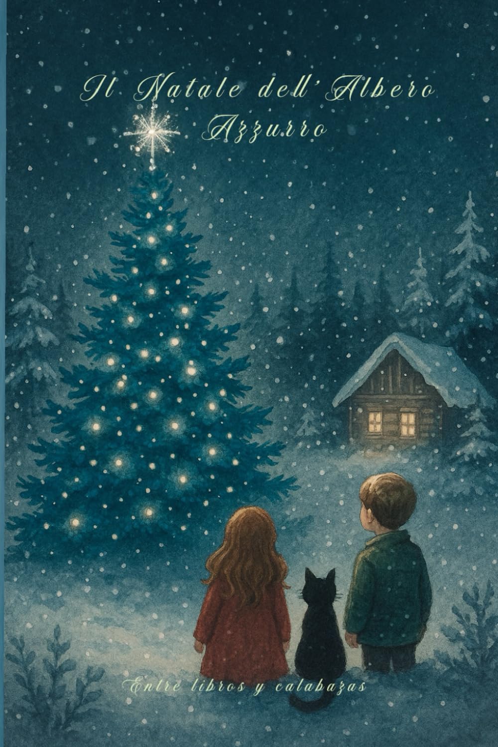 Il Natale dell’Albero Azzurro: Un racconto d’inverno per tornare a credere nella magia, nella famiglia e nel Natale (Storie Magiche)