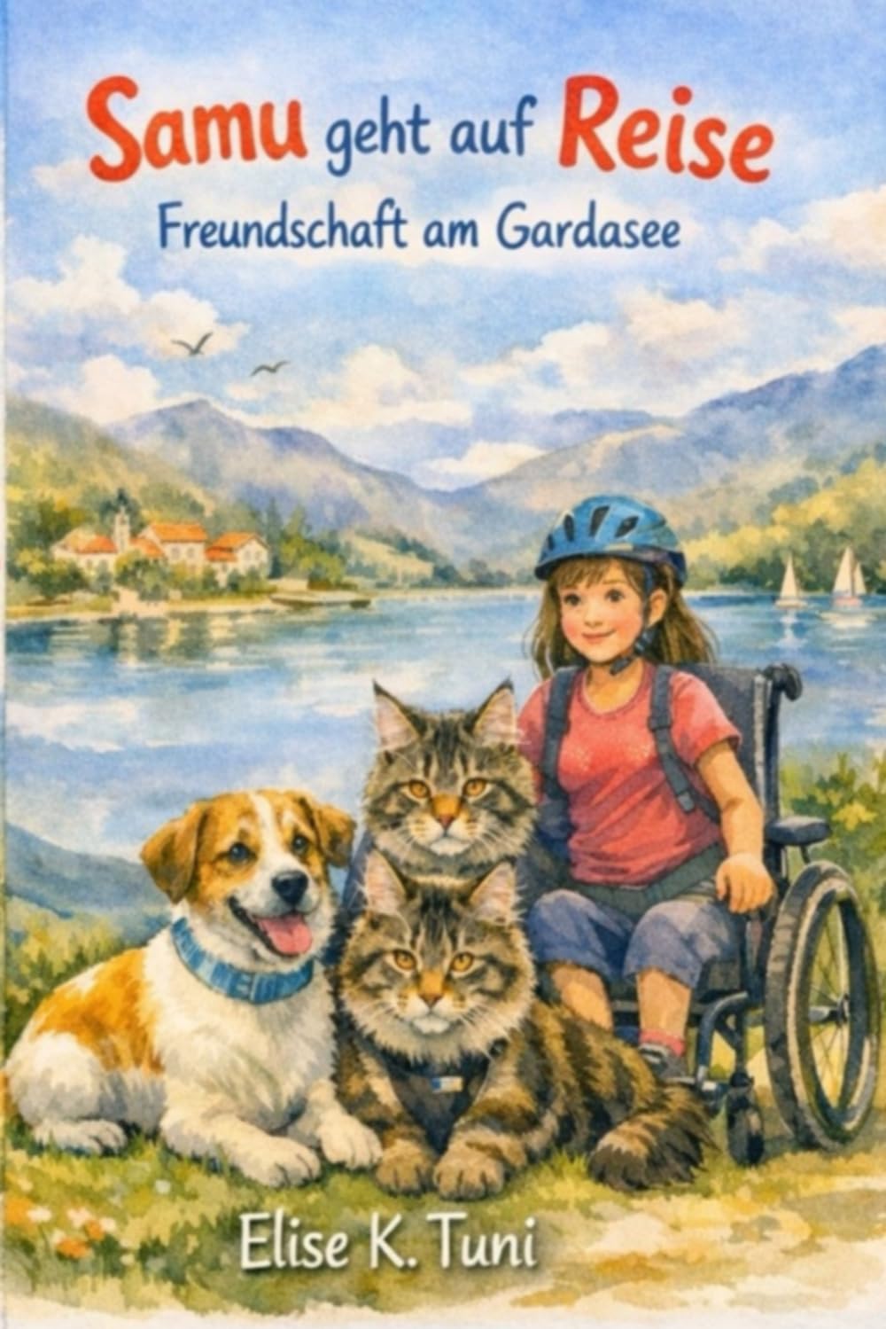 Samu geht auf Reise: Freundschaft am Gardasee (Samu - der kleine lebensfrohe Hund)