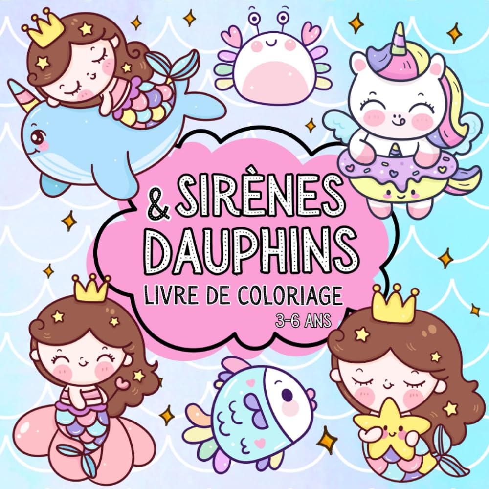 Sirènes et Dauphins livre de coloriage: Livre de coloriage de sirène pour enfants de 3 à 6 ans