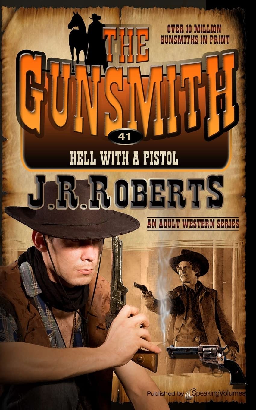 Hell with a Pistol: Volume 41 (The Gunsmith)