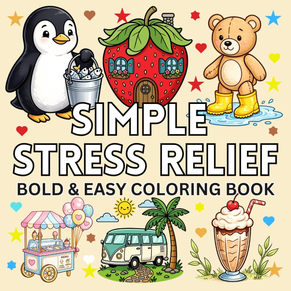 Bold and Easy Coloring Book: Simple Stress Relief Large Print Designs for Adults, Seniors and Beginners