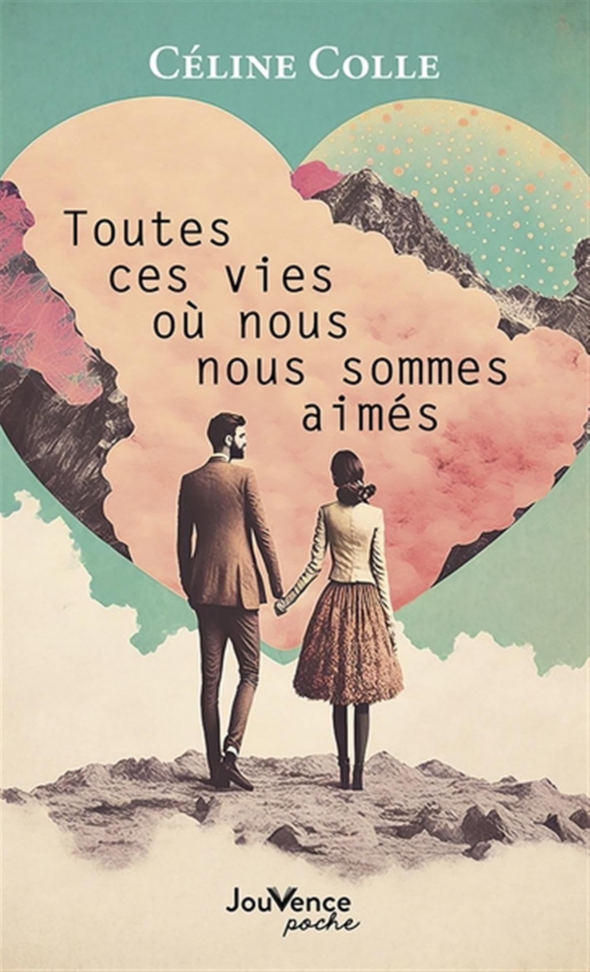 Toutes ces vies où nous nous sommes aimés: Colle Céline