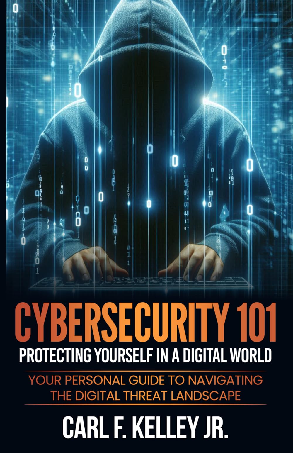 Cybersecurity 101: Protecting Yourself in a Digital World