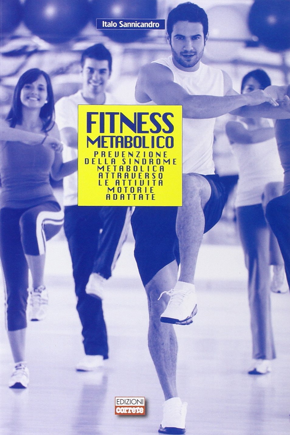 Fitness metabolico. Prevenzione della sindrome metabolica attraverso le attività motorie adattate