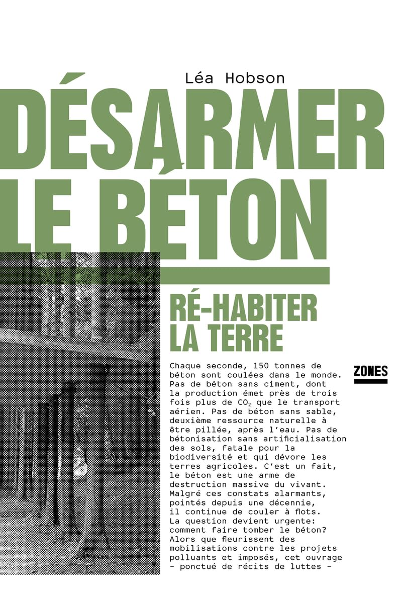 Désarmer le béton ré-habiter la terre essai urbanisme transition écologique