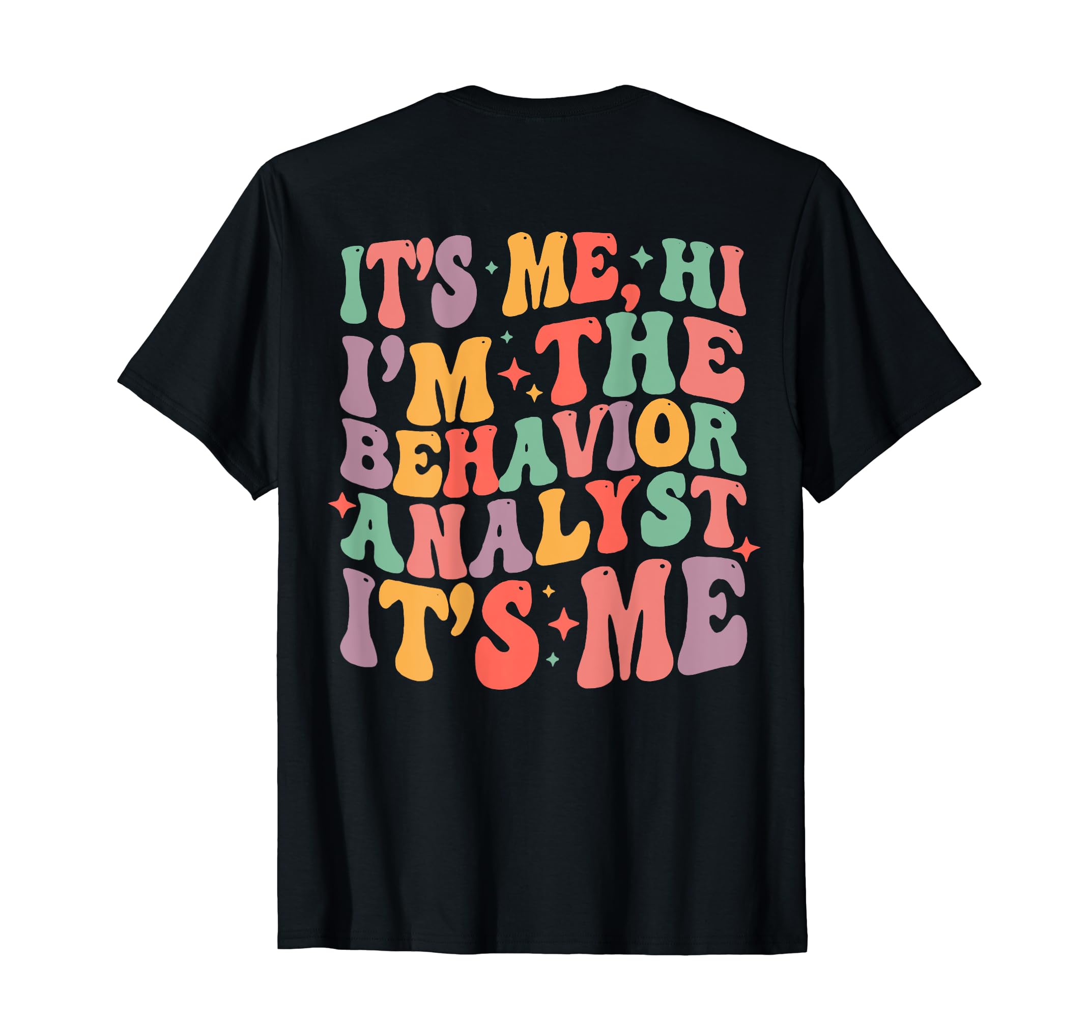 It's-Me Hi I'm The Behavior Analyst BCBA Special Education T-Shirt
