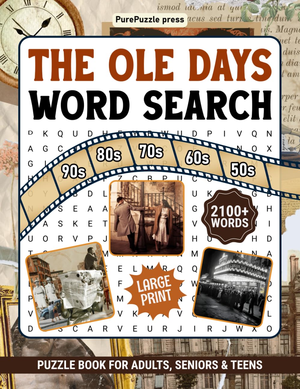 Ole Days Word Search Puzzles For Adults: Large Print 2100+ Words, Fun Retro Wordsearch Puzzle Book For Seniors & Teens, 85 Nostalgic Large Print Word Search With Solutions