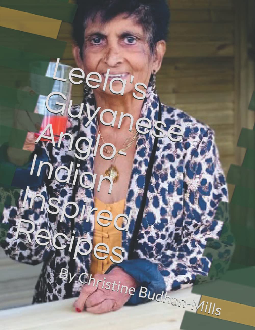 Leela's Guyanese-Anglo-Indian Inspired Recipes