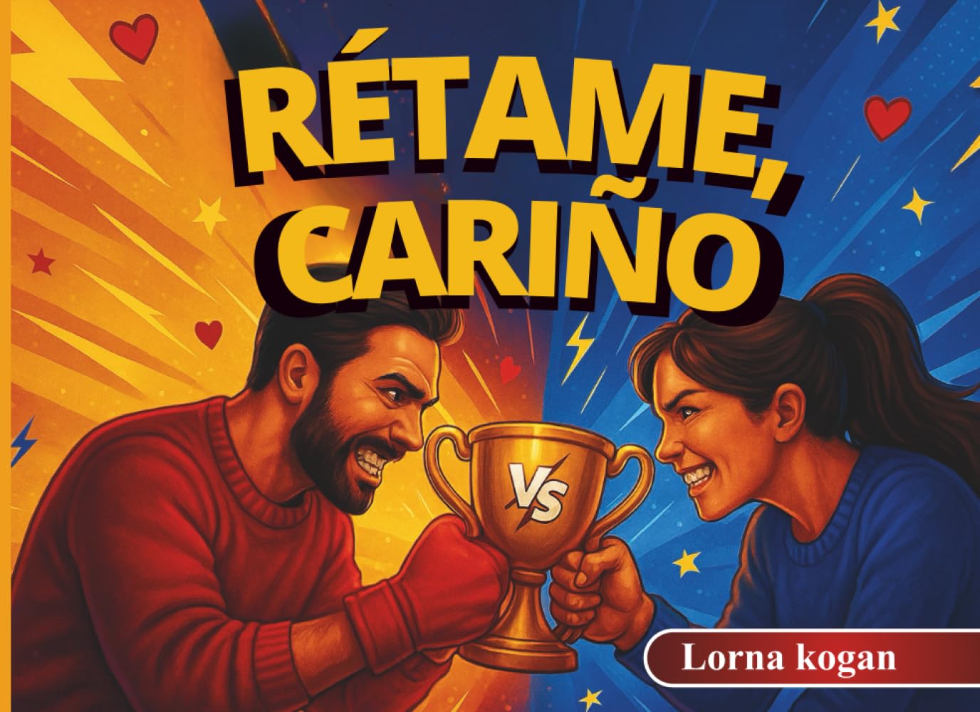 Rétame, Cariño: Desafíos divertidos y picantes para jugar, competir y conectar