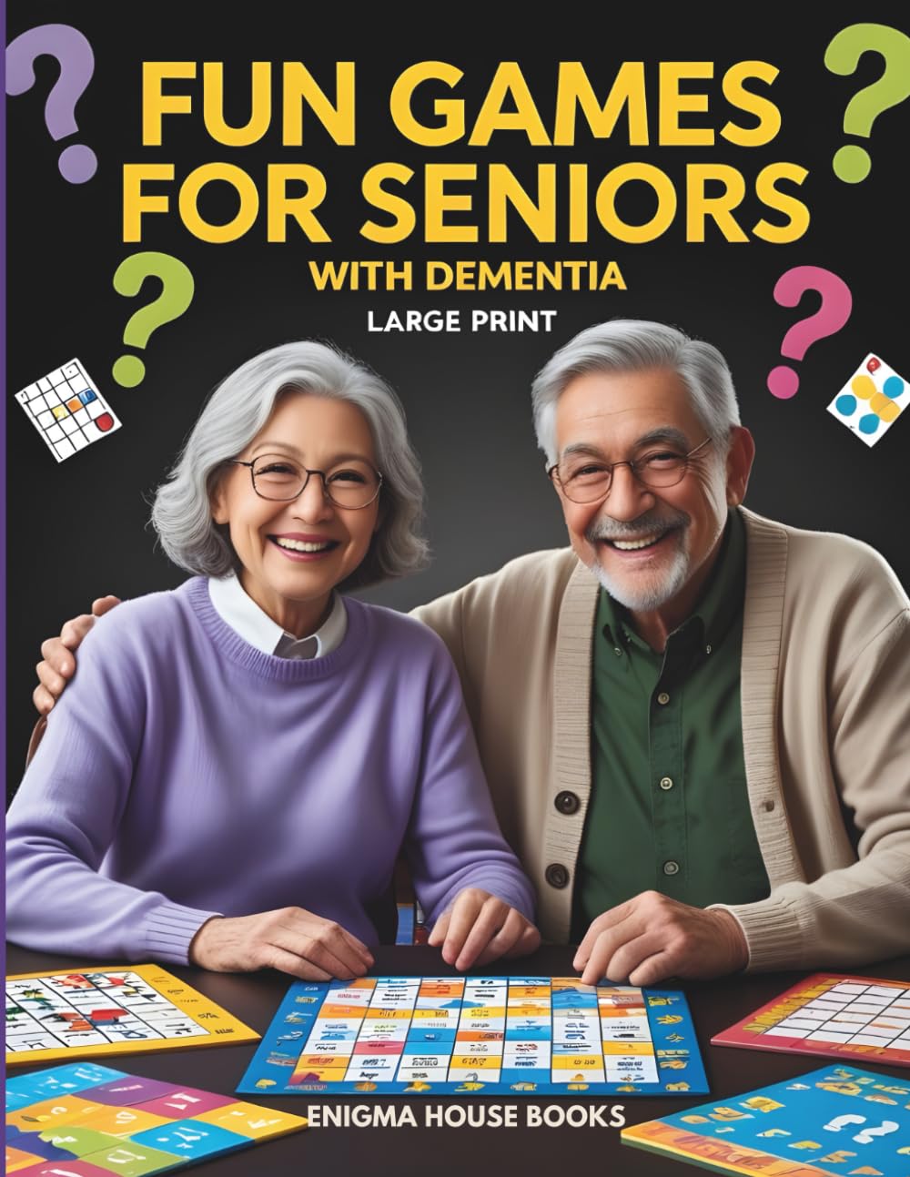 Fun games for Seniors with Dementia: Easy and Enjoyable Puzzles, Memory Games, and Activities for Seniors with Alzheimer’s and Dementia, Large Print.