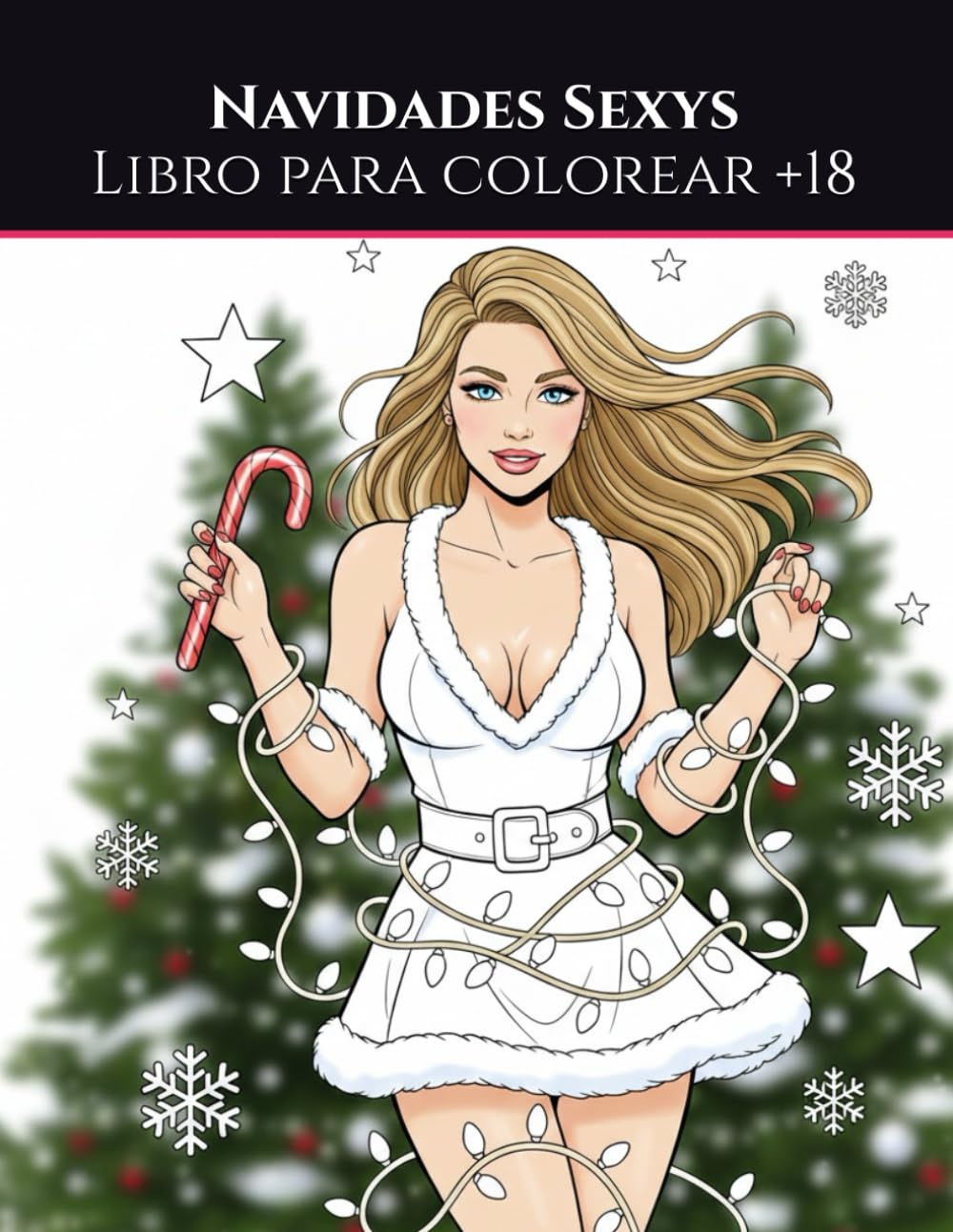Libro de Colorear Navideño Sexy para Adultos: 60 Páginas Divertidas, Coquetas y Festivas (Scarlett MacBell Adult Coloring Collection)