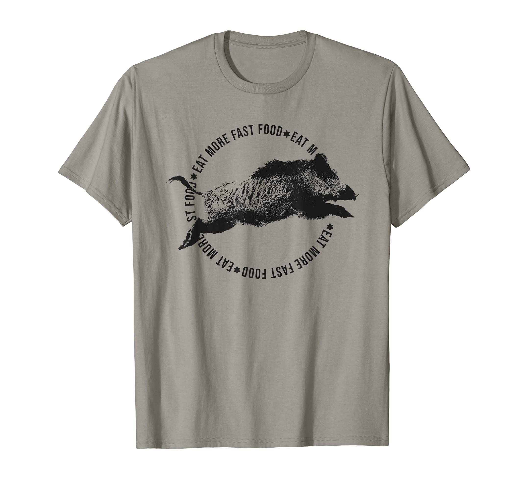 eat more fast food funny wild boar hog hunter gift idea T-Shirt