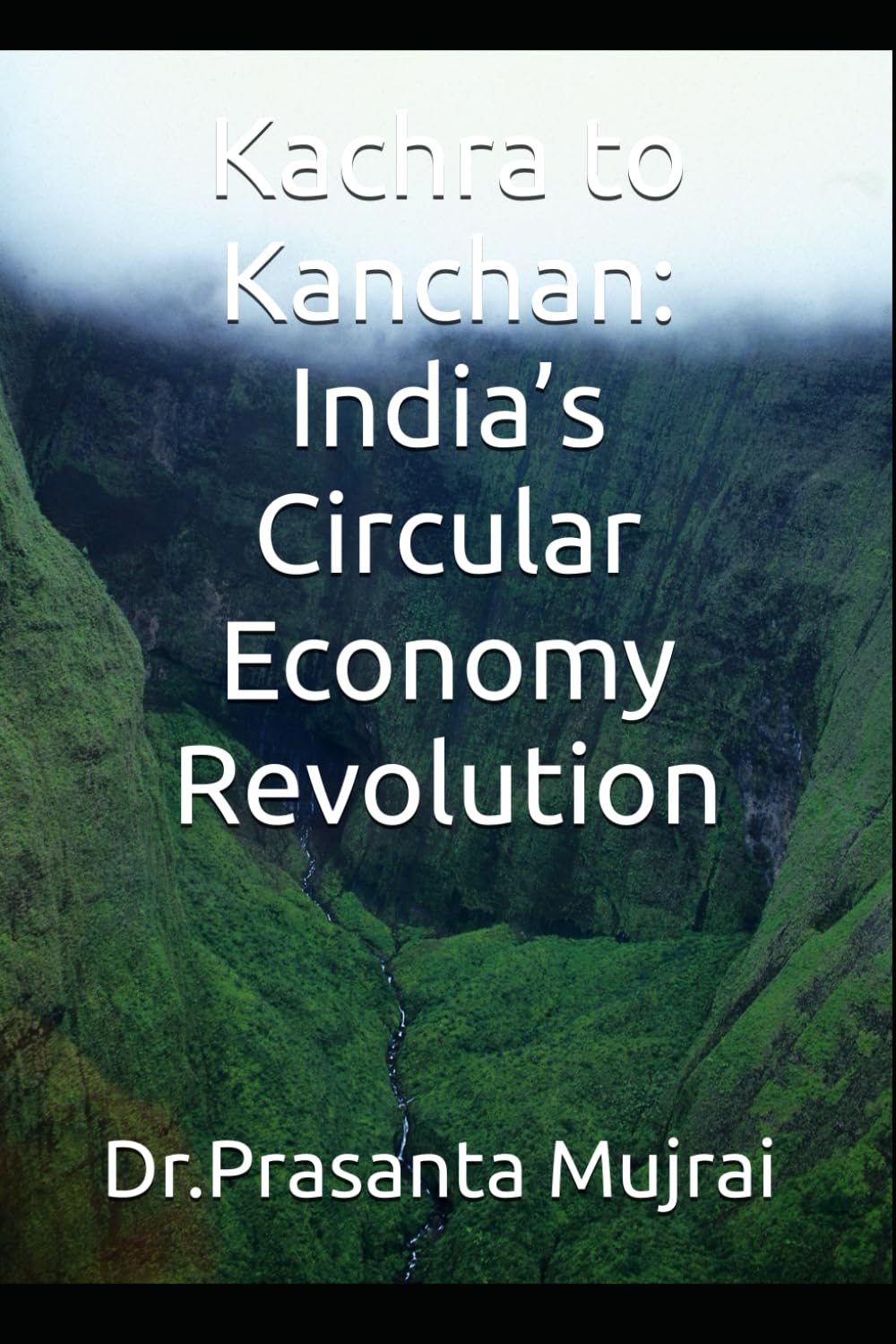Kachra to Kanchan: India’s Circular Economy Revolution