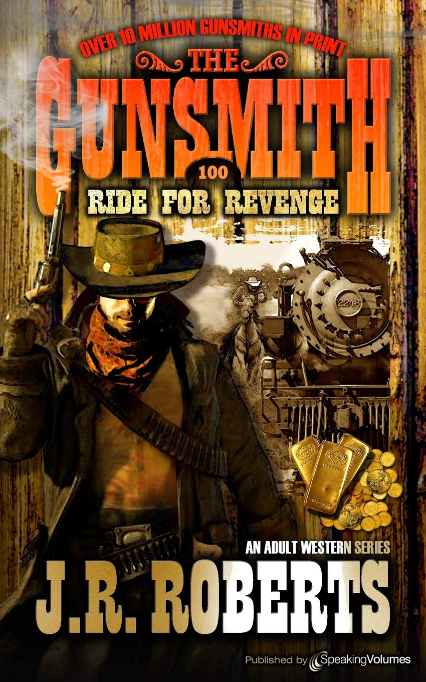 Ride for Revenge: Volume 100 (The Gunsmith)