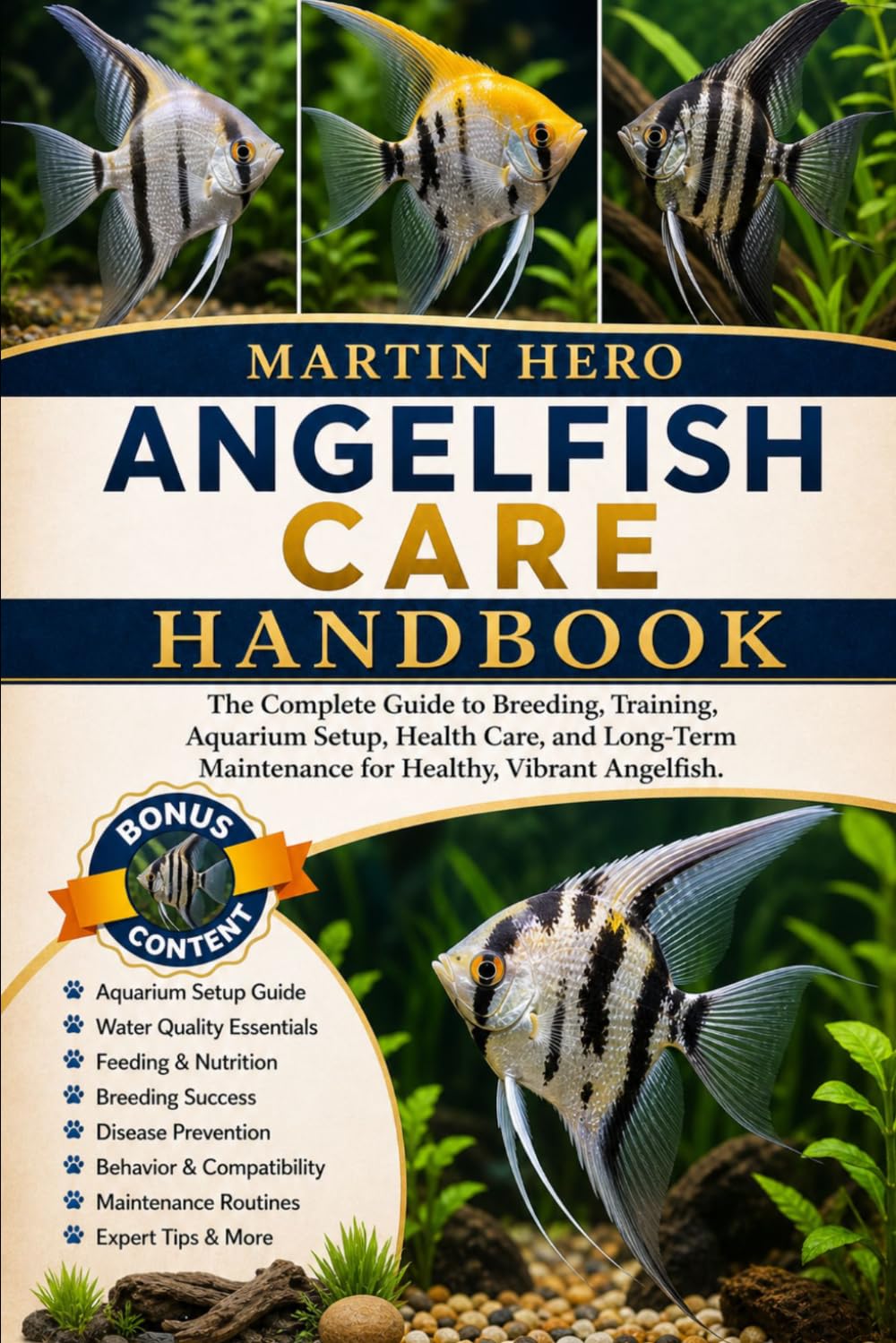 ANGELFISH CARE HANDBOOK: The Complete Guide to Breeding, Training, Aquarium Setup, Health Care, and Long-Term Maintenance for Healthy, Vibrant Angelfish.