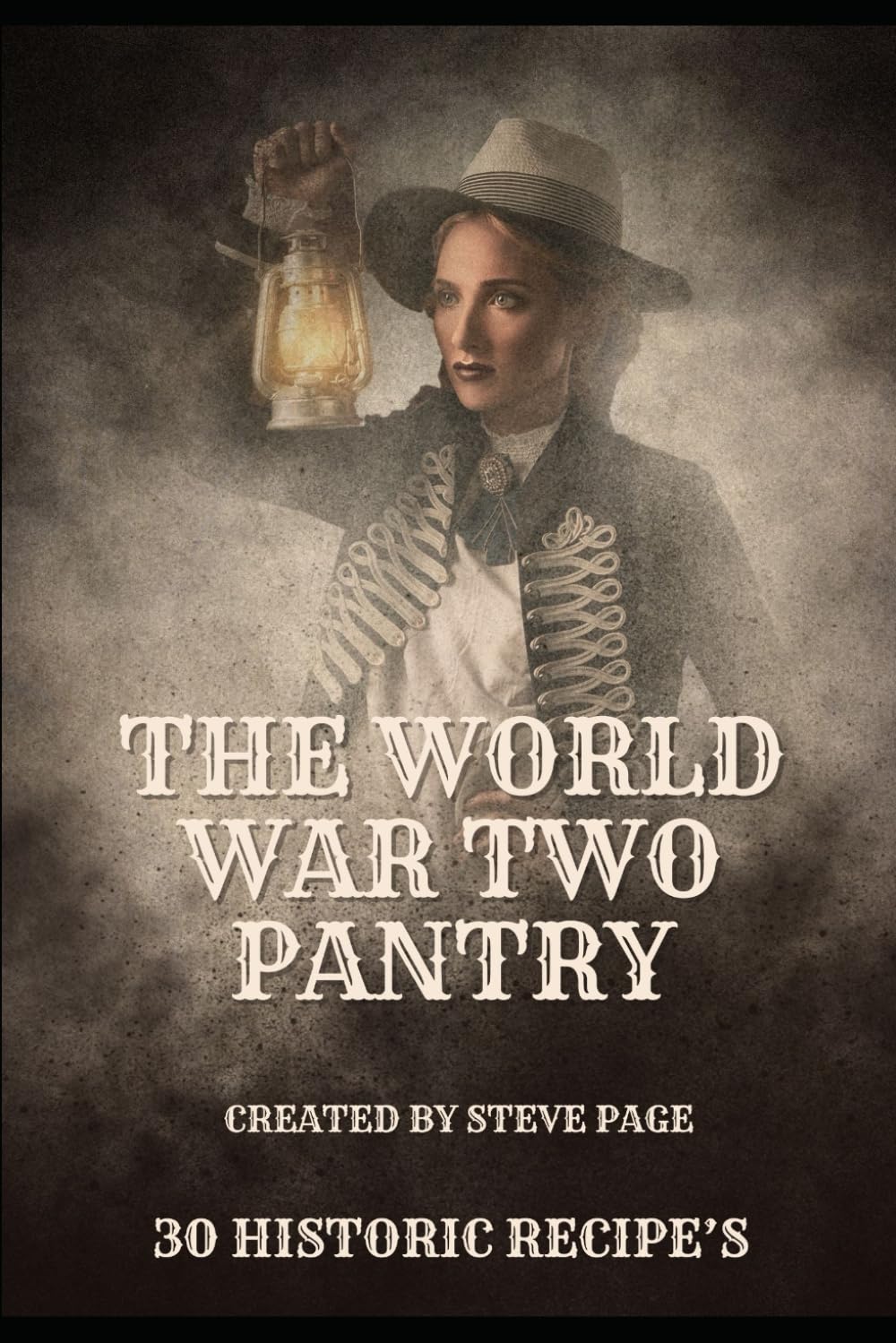The World War Two Pantry: 30 recipe's from the era of World War 2 (The History Pantry)