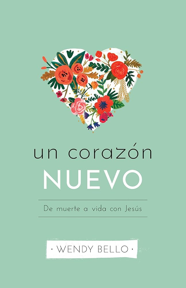 Corazon BooK Un corazón nuevo | A New Heart (Spanish Edition): Bello