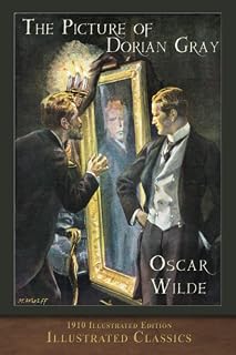 The Picture of Dorian Gray (1910 Illustrated Edition): Illustrated Classic
