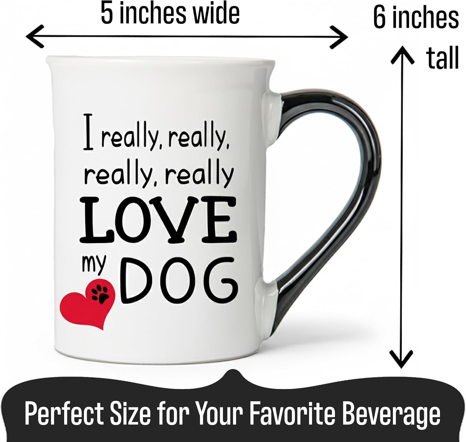 Cottage Creek Coffee Cups | I Really, Really Love My Dog 16oz Ceramic Coffee Mug | Ideal I Love My Dog Gifts for Women, Men | Funny Gifts for Mom, Dad, Girlfriend, Boyfriend - Image 8