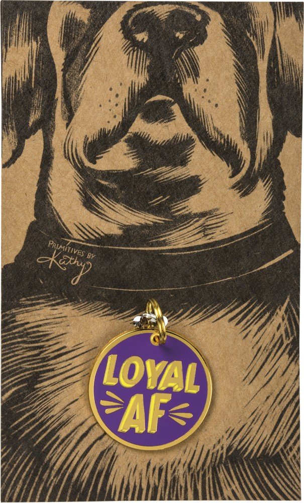 Primitives by Kathy Pet Charm - Loyal AF