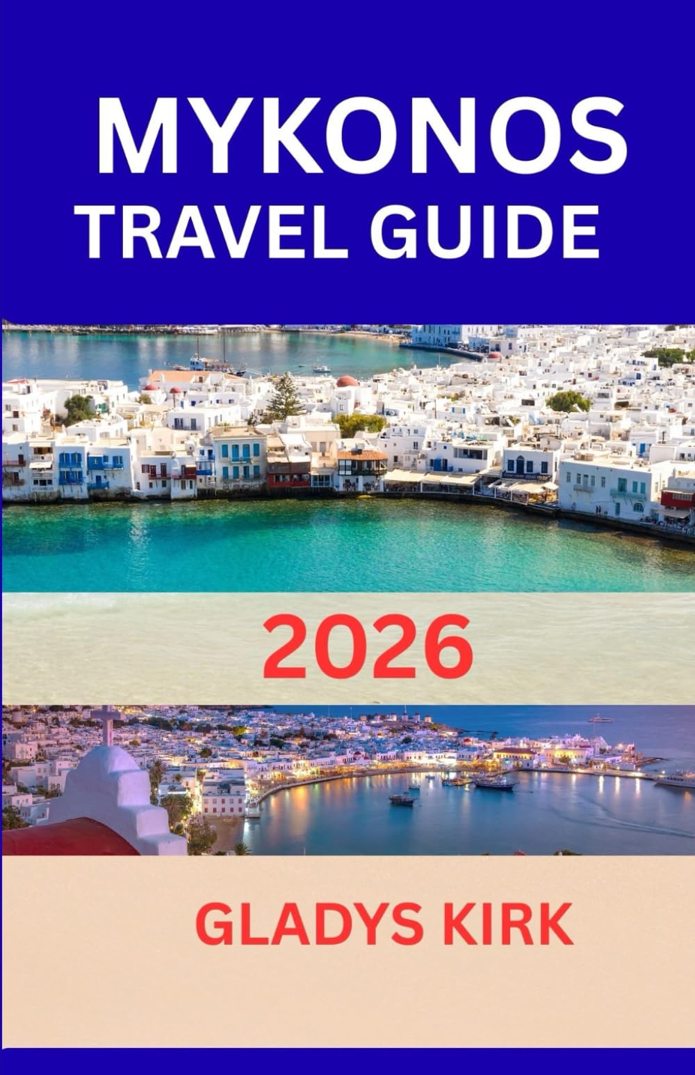 MYKONOS TRAVEL GUIDE 2026: Explore Sun-Kissed Beaches, Hidden Villages, Culinary Delights, and Vibrant Nightlife