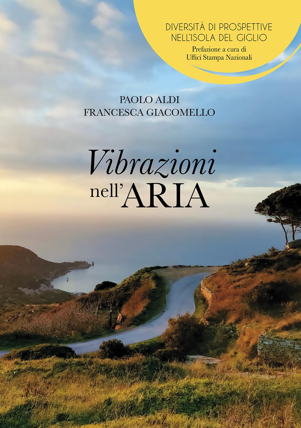 Vibrazioni Nell'aria. Diversità Di Prospettive Nell'isola Del Giglio - 4