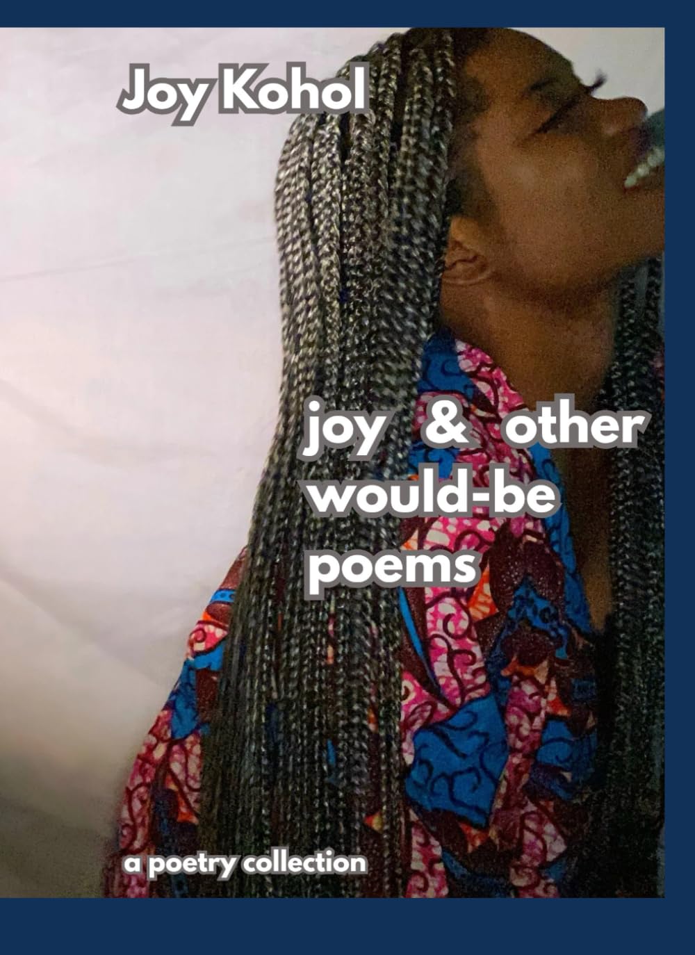 joy & other would-be poems