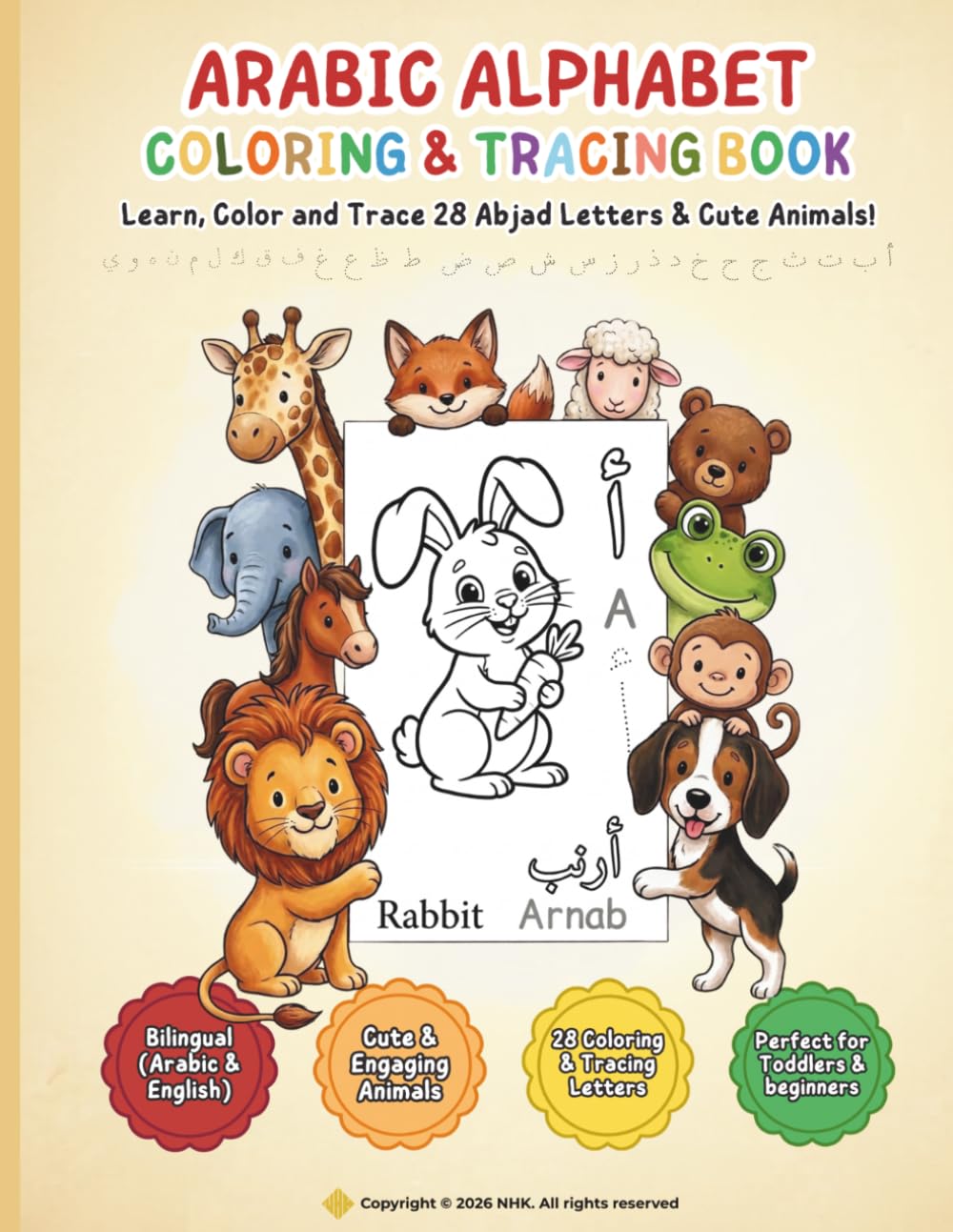 Arabic Alphabet Coloring and Tracing Book For Kids Ages 2-5: Learn, Color & Trace All 28 Arabic Letters With Cute Animals | Bilingual Arabic-English ... Tracing and Fun Coloring Activities