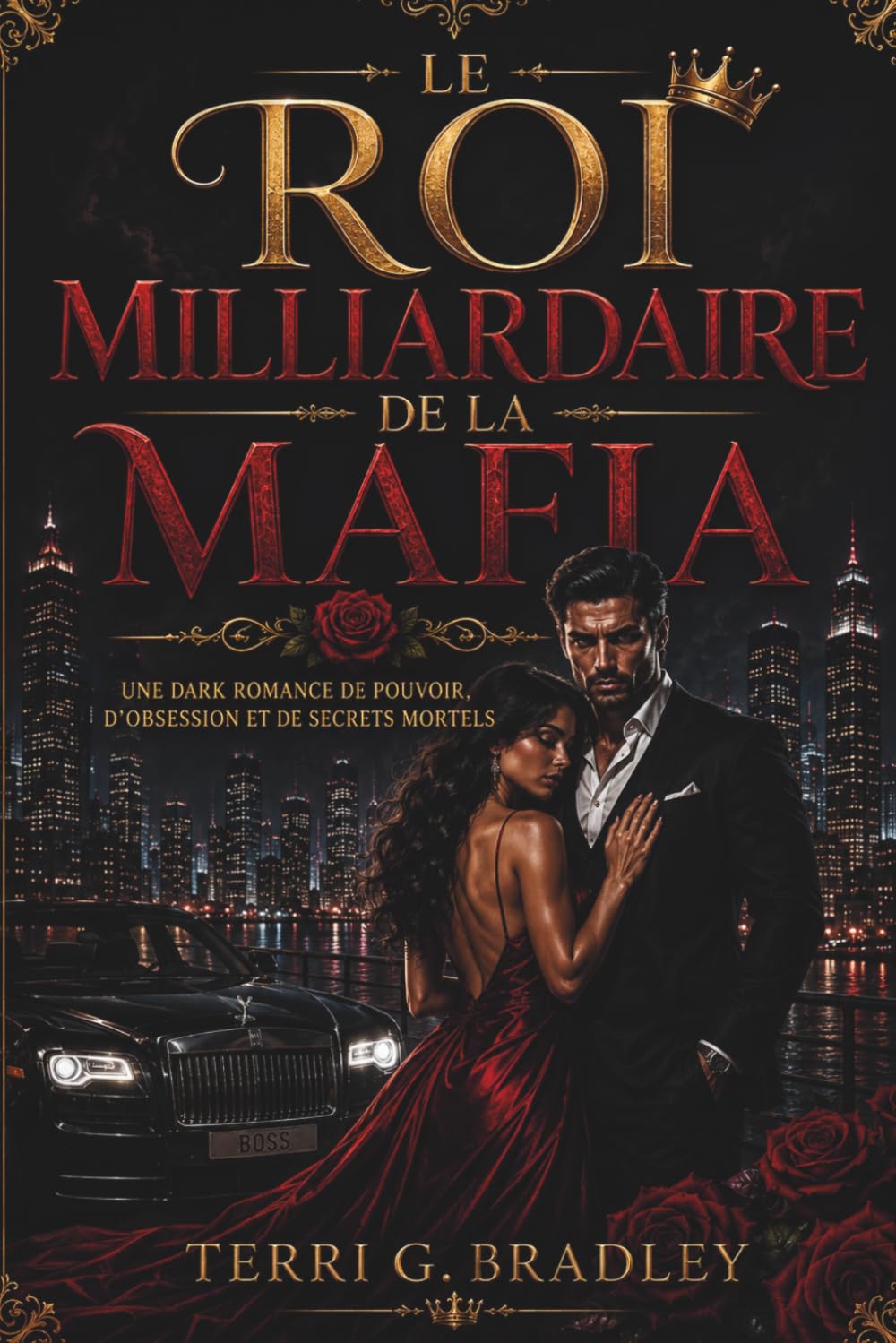 Le Roi Milliardaire de la Mafia: Une dark romance de pouvoir, d’obsession et de secrets mortels