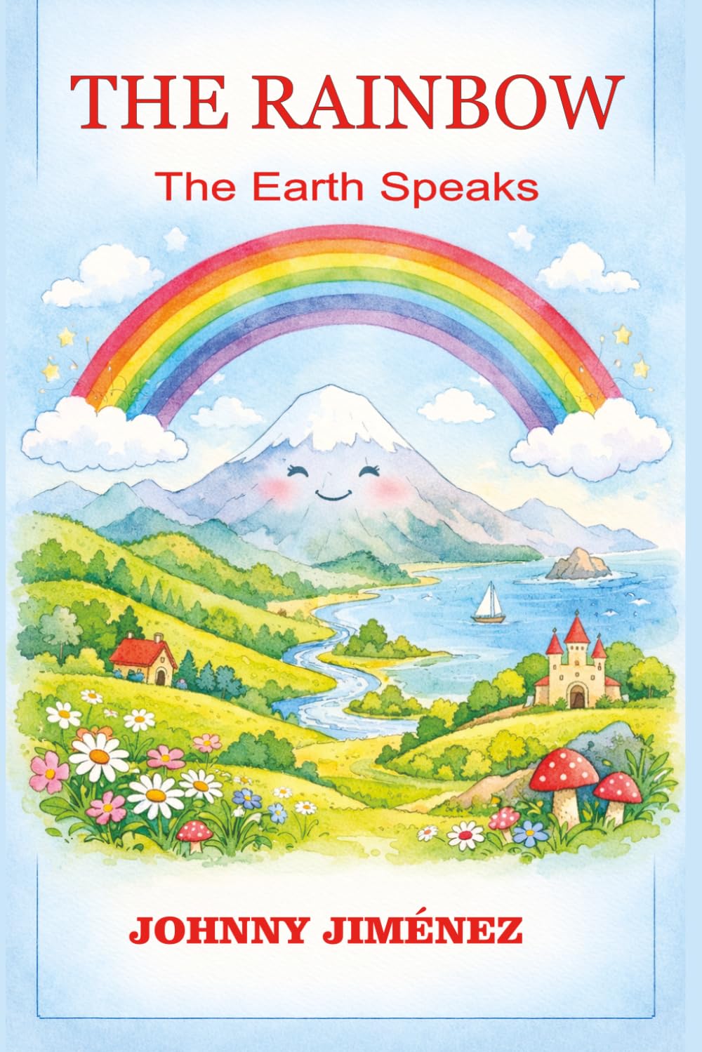 THE RAINBOW: The Earth Speaks