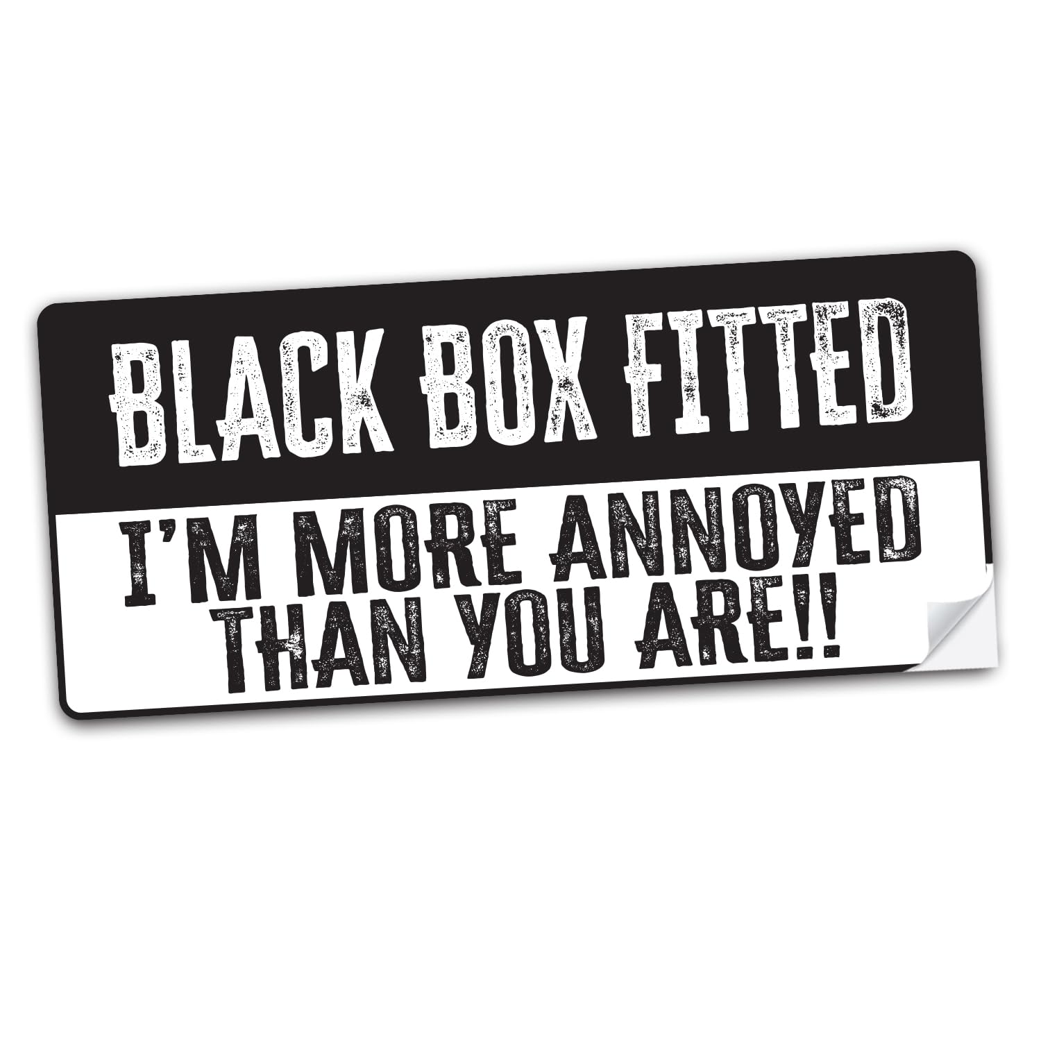 Black Box Fitted Sticker - I'm More Annoyed Than You are - Window Bumper Door Decal 180 X 80mm - New Driver, Car Insurance, Young Driver