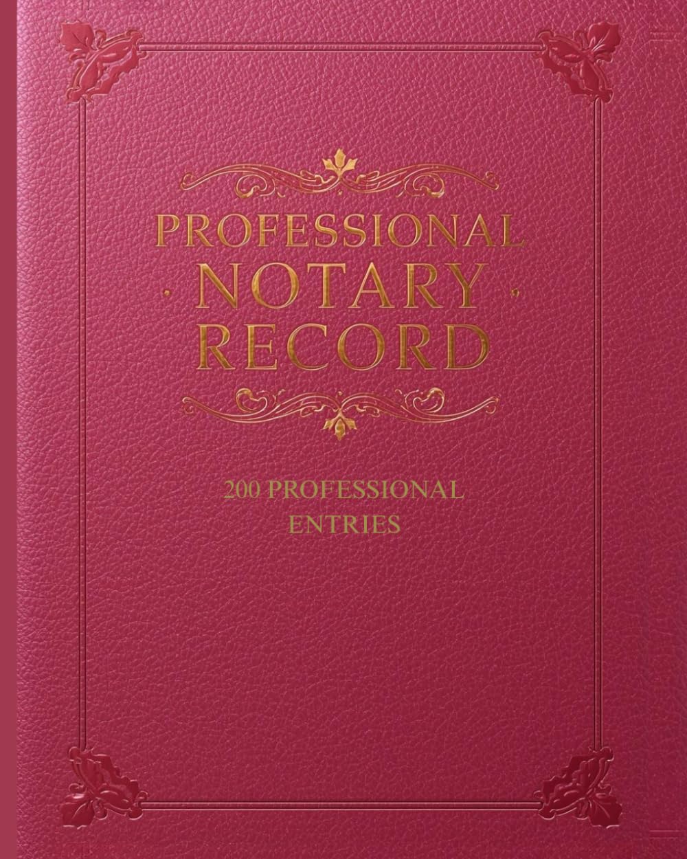 Elegant Pink Edition with 200 Professional Entries for Mobile Notaries, Signing Agents & Legal Professionals: 200 Professional Entries for Notarial ... ID Tracking & Mobile Notary Services