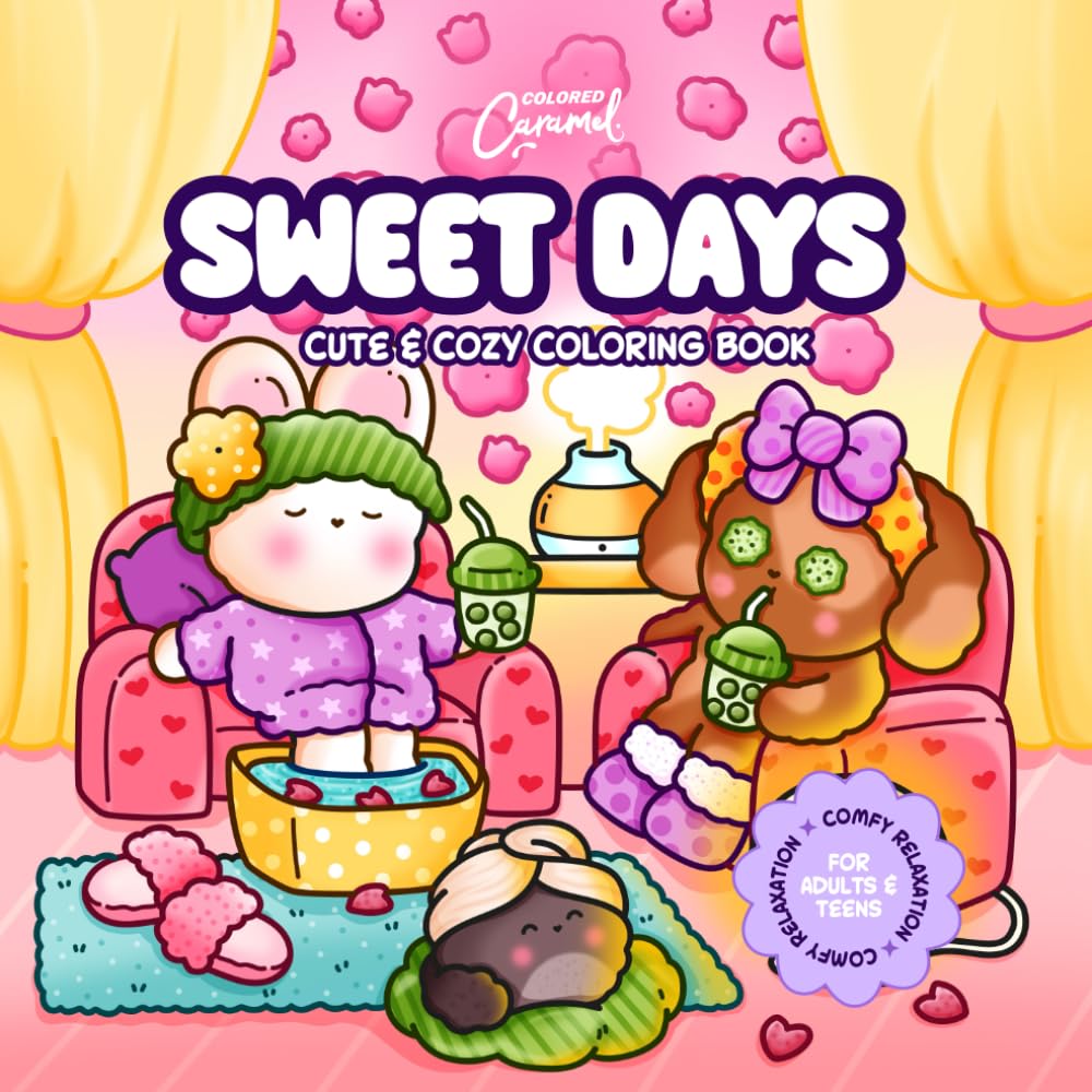 Sweet Days Cute & Cozy Coloring Book: Comfy Relaxation for Adults and Teens