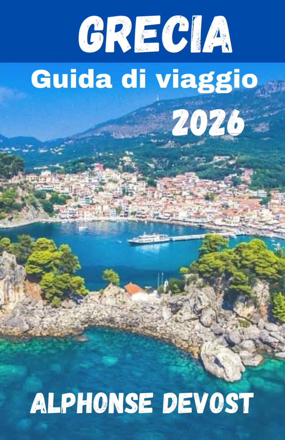 GRECIA Guida di viaggio 2026