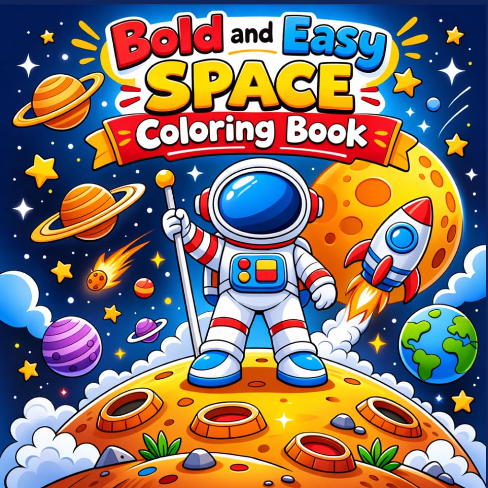Bold and Easy Space Coloring Book: 50 Cute Outer Space Designs Including Rockets, Planets, Astronauts, and Aliens