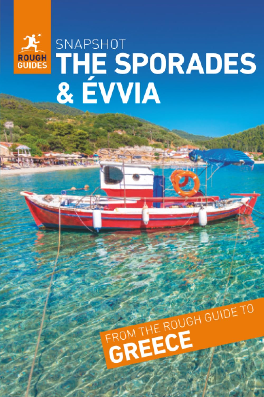 Rough Guides Snapshot Sporades and Evvia (Travel Guide): Skiathos, Skopelos, Alonissos