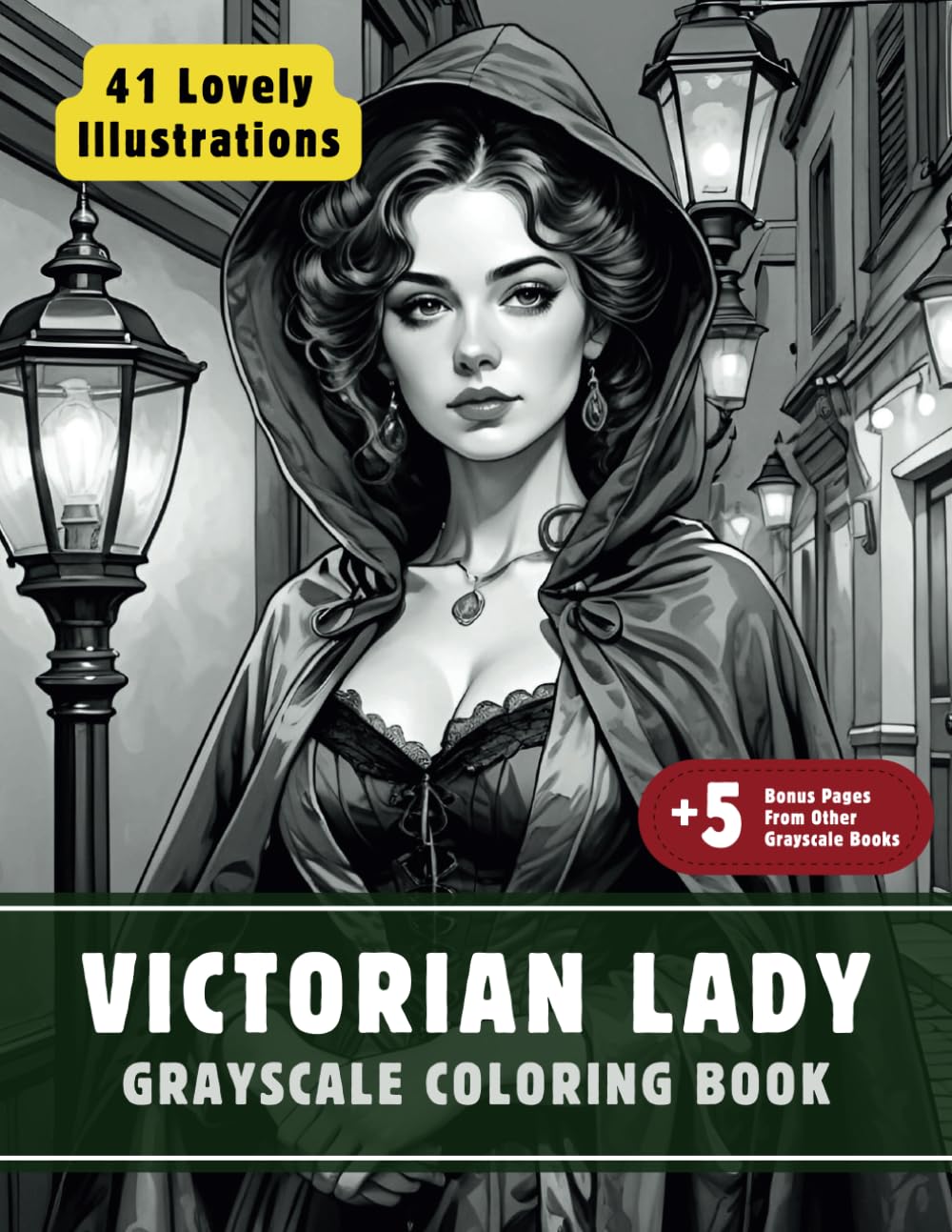 Victorian Lady Coloring Book: Grayscale Coloring Book for Adults with 41 High-Quality and Unique Illustrations for Relaxation and Stress Relief.
