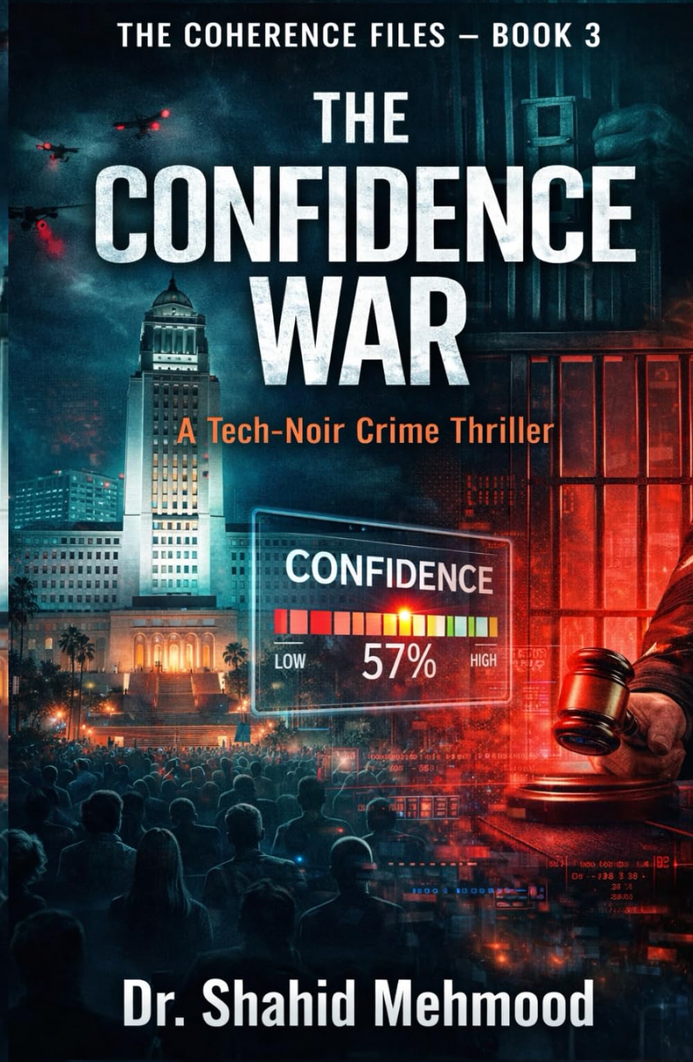 THE CONFIDENCE WAR: A Tech-Noir Crime Thriller (THE COHERENCE FILES)