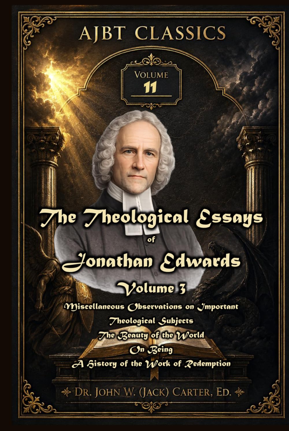The Theological Essays of Jonathan Edwards. Volume Three