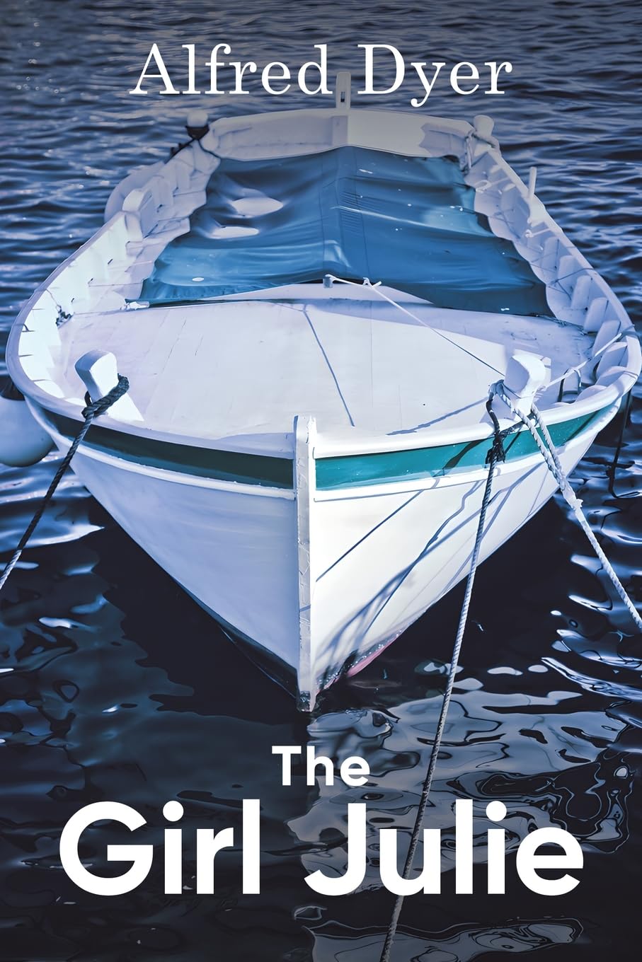 The Girl Julie by Alfred Dyer (Paperback Book)
