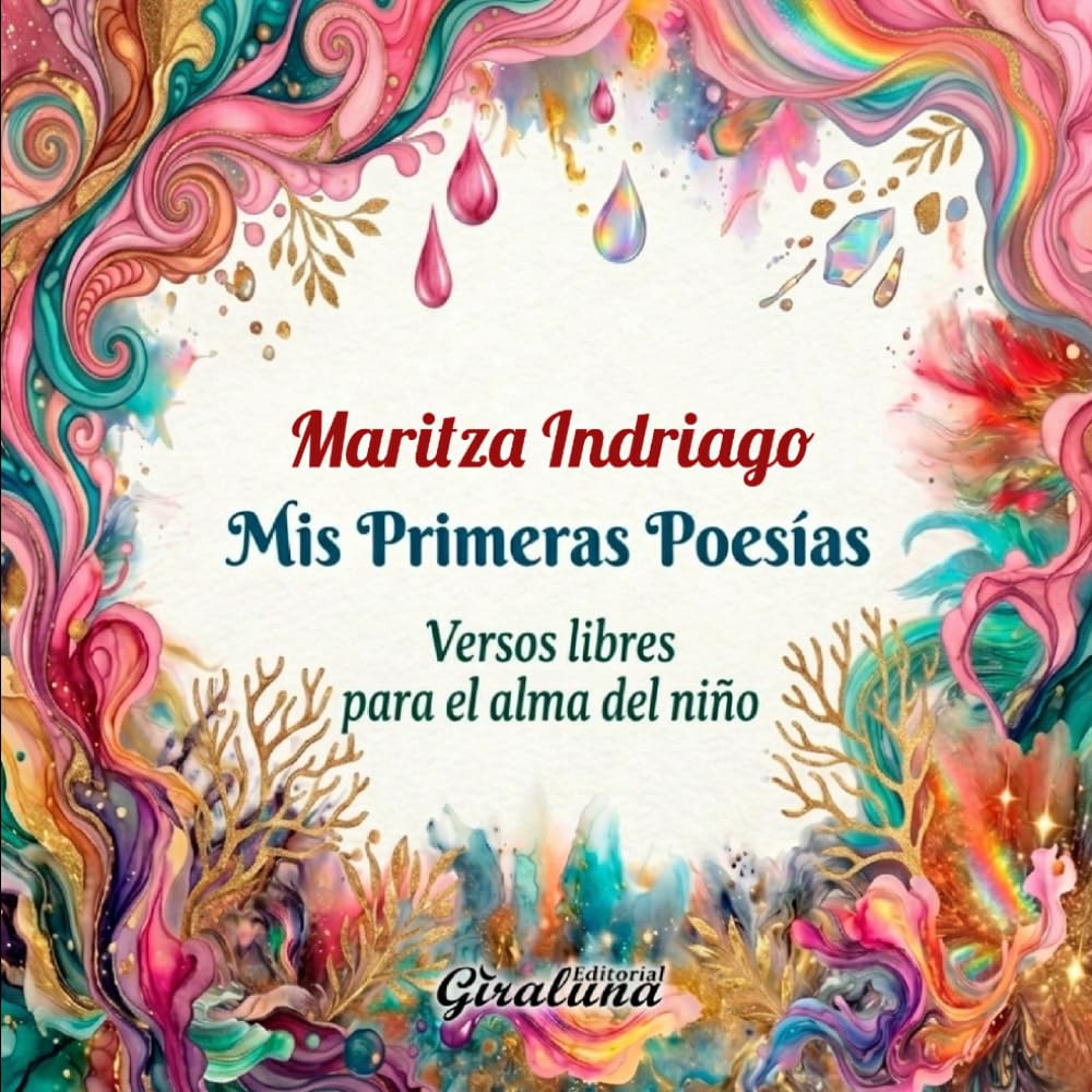 Mis Primeras Poesías: Versos libres para el alma del niño