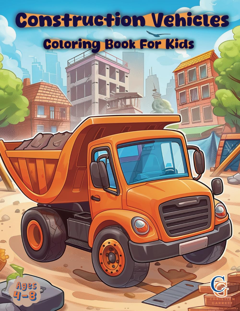 Construction Vehicles Coloring Book for Kids: A Fun-Filled Adventure ...