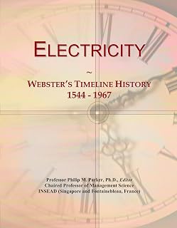 Electricity: Webster's Timeline History, 1544 - 1967