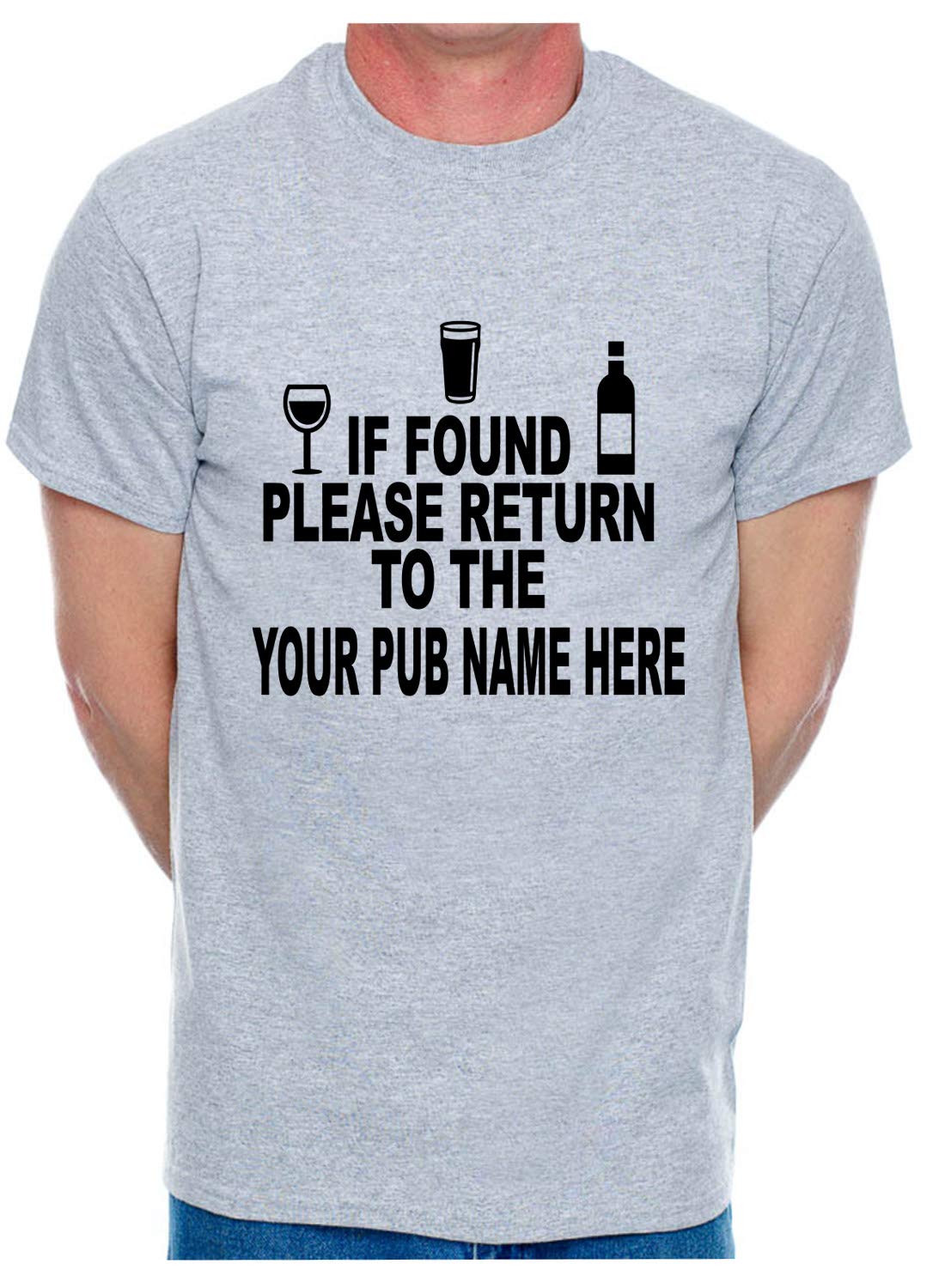 Print4U Custom T-Shirt If Found Return to Your Pub Name Medium Grey Black Text
