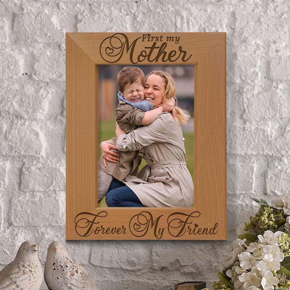 KATE POSH - First My Mother, Forever My Friend. Engraved Natural Wood Picture Frame. Daughter Son Mom Gifts, Mother's Day, Best Mom Ever, Mother of The Bride, Mother of The Groom (5x7-Vertical)