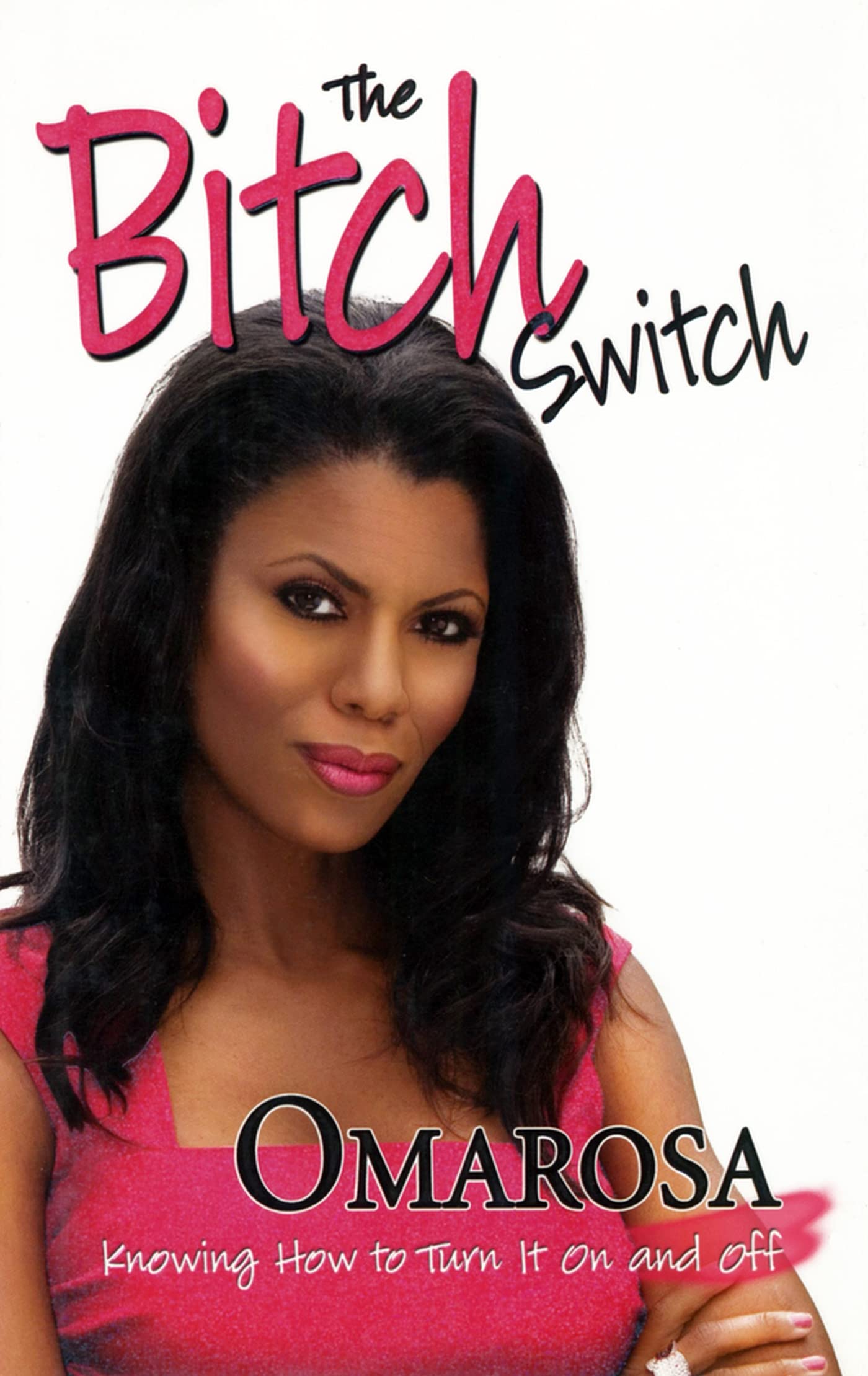 Buy The Bitch Switch: Knowing How to Turn It On and Off — BookShops.in