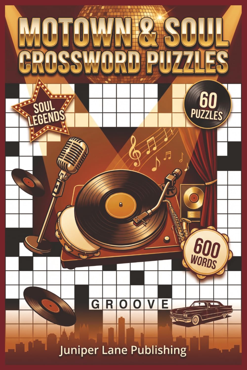 Motown & Soul Crossword Puzzles Book: 60 Puzzles Celebrating Legendary Artists, Iconic Hits, Detroit Records, and Rhythm & Blues History for Soul Music Fans