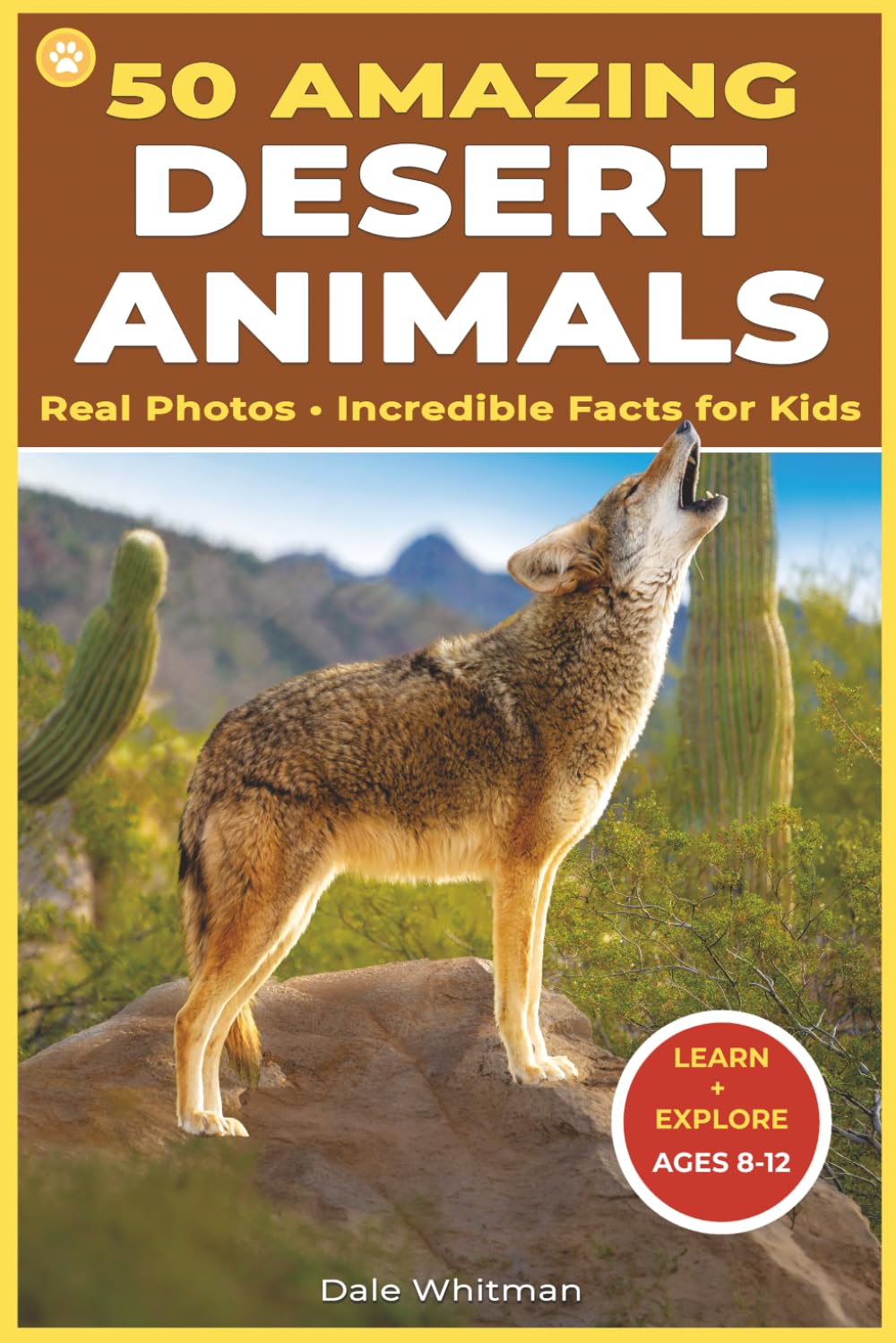 50 Amazing Desert Animals: Real Photos • Incredible Facts for Kids (50 Amazing Animals for Kids)